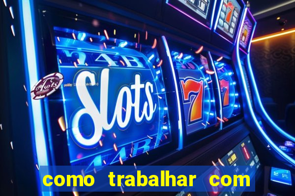 como trabalhar com jogos de aposta